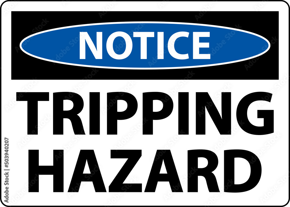 Notice Tripping Hazard Sign On White Background