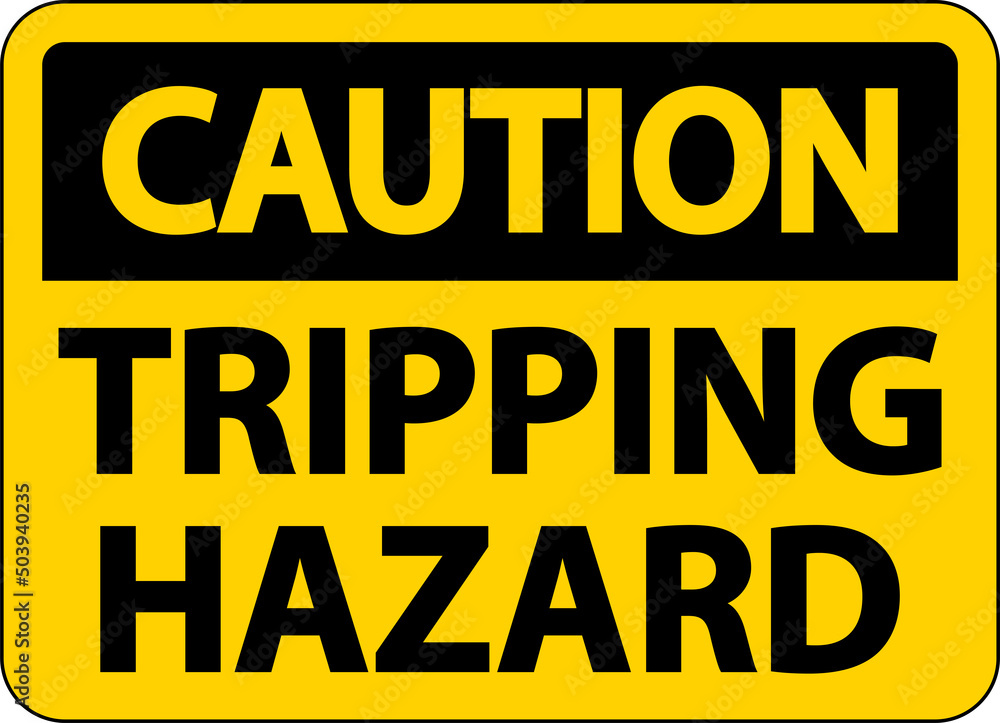 Caution Tripping Hazard Sign On White Background Caution Tripping Hazard Sign On White Background