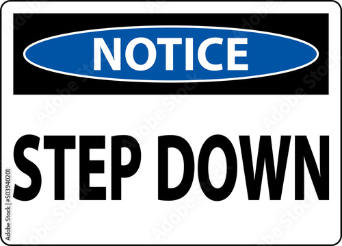 Notice Step Down Sign On White Background