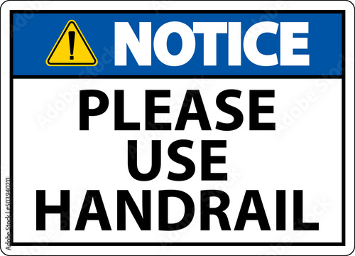 Notice Please Use Handrail Sign On White Background