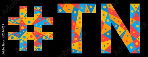 TN Hashtag. Mosaic isolated text. Letters from pieces of triangles, polygons and bubbles. #TN is abbreviation for the US American state Tennessee for print, clothing, t-shirt, poster, banner, flyer.