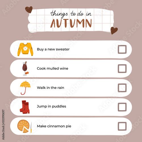 Cozy autumn checklist with things to do in autumn or fall and enjoy season at full. Scrapbook blank template with hygge clip arts and of seasonal clothes, drinks, decor. For planners, notebooks.