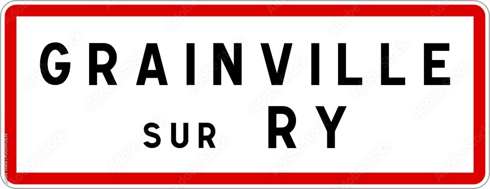 Panneau entrée ville agglomération Grainville-sur-Ry / Town entrance sign Grainville-sur-Ry - obrazy, fototapety, plakaty 