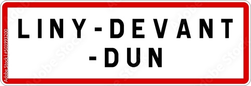 Panneau entrée ville agglomération Liny-devant-Dun / Town entrance sign Liny-devant-Dun