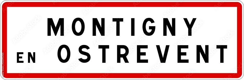 Panneau entrée ville agglomération Montigny-en-Ostrevent / Town entrance sign Montigny-en-Ostrevent Panneau entrée ville agglomération Montigny-en-Ostrevent / Town entrance sign Montigny-en-Ostrevent