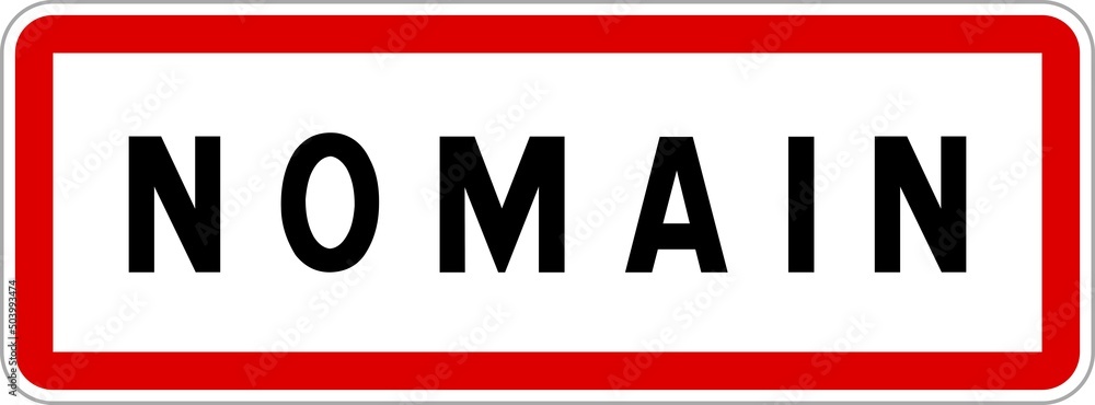Panneau entrée ville agglomération Nomain / Town entrance sign Nomain Panneau entrée ville agglomération Nomain / Town entrance sign Nomain