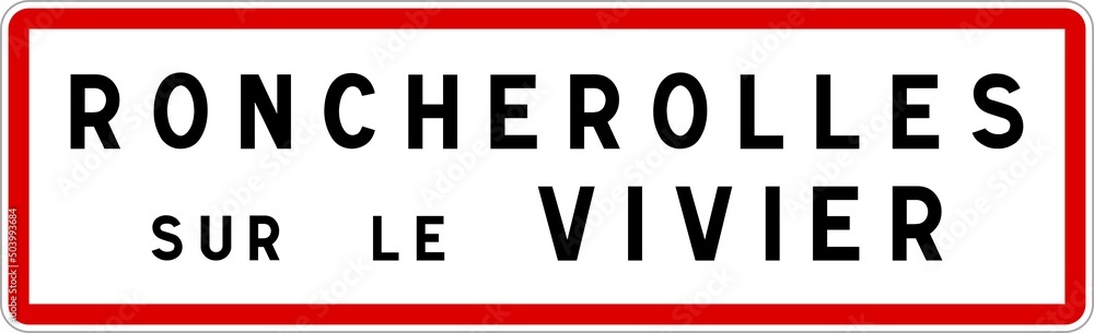 Fototapeta premium Panneau entrée ville agglomération Roncherolles-sur-le-Vivier / Town entrance sign Roncherolles-sur-le-Vivier