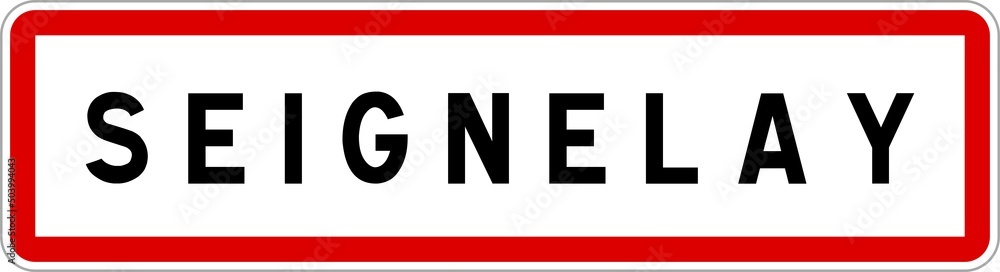 Panneau entrée ville agglomération Seignelay / Town entrance sign Seignelay Panneau entrée ville agglomération Seignelay / Town entrance sign Seignelay