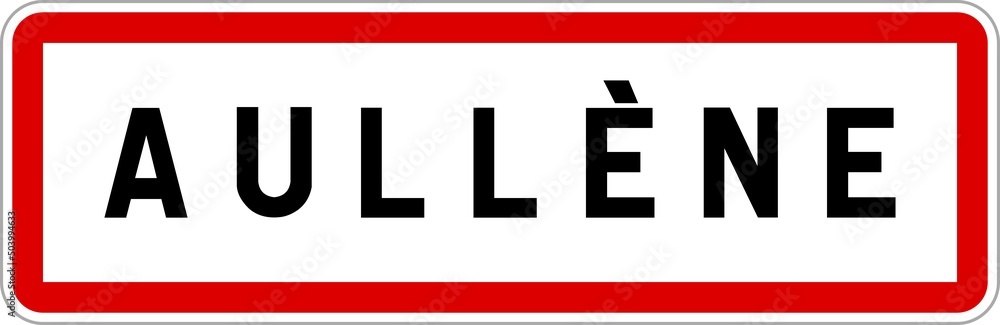 Panneau entrée ville agglomération Aullène / Town entrance sign Aullène Panneau entrée ville agglomération Aullène / Town entrance sign Aullène