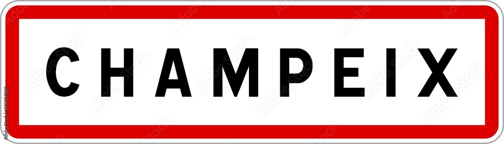 Panneau entrée ville agglomération Champeix / Town entrance sign Champeix Panneau entrée ville agglomération Champeix / Town entrance sign Champeix