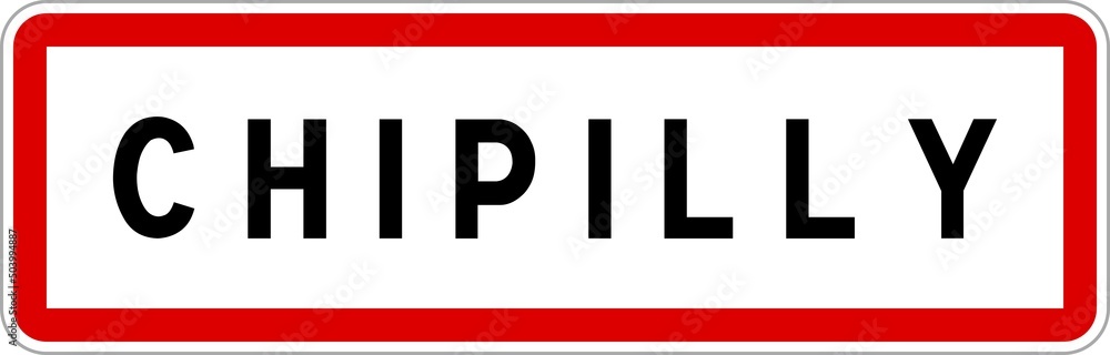 Panneau entrée ville agglomération Chipilly / Town entrance sign Chipilly Panneau entrée ville agglomération Chipilly / Town entrance sign Chipilly