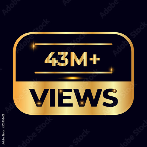 43M views celebration design. 43 million Views Vector.views sticker for Social Network friends or followers, like
