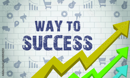 Way to success Business Arrow Target Direction Concept, Business Concept Drawn on White Wall Grow Your Business,3D.