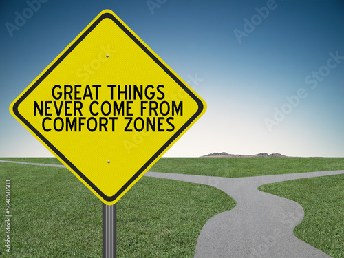 Great Things Never Come from Comfort Zones motivational quote.