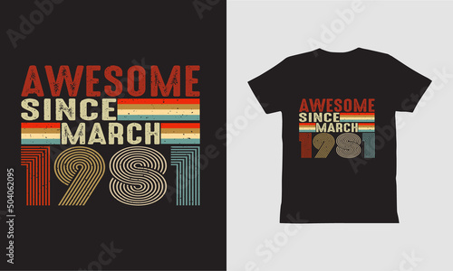 Awesome Since March 1981 T shirt Design.