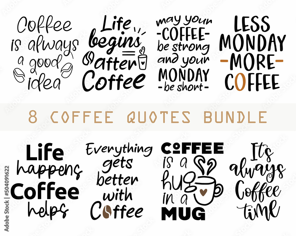 Fototapeta premium Set of Coffee quotes lettering modern ink brush inscriptions with white background