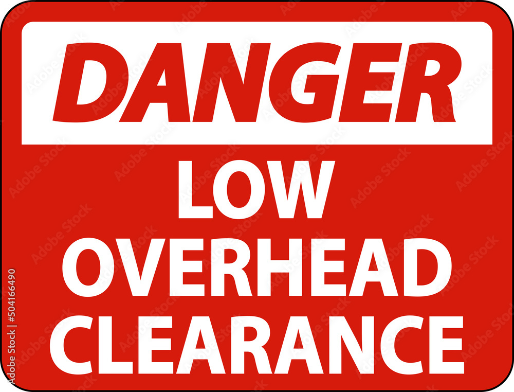 Danger Low Overhead Clearance Sign On White Background Danger Low Overhead Clearance Sign On White Background