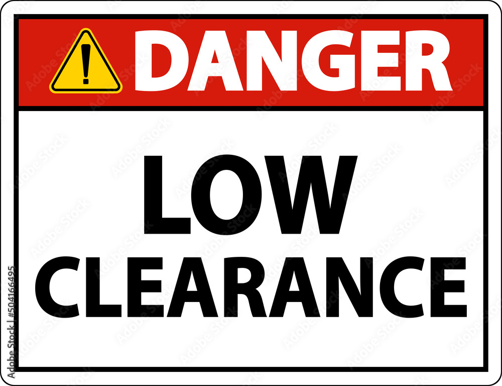 Danger Low Clearance Sign On White Background Danger Low Clearance Sign On White Background
