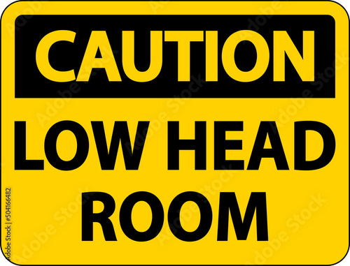 Caution Low Head Room Sign On White Background