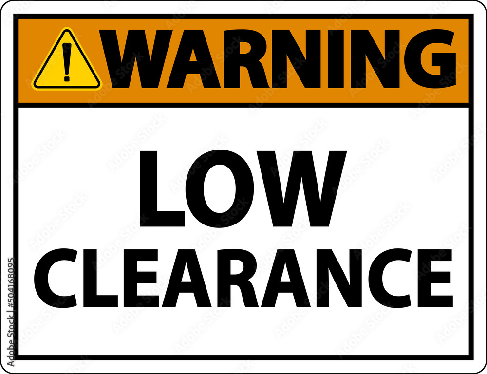 Fototapeta premium Warning Low Clearance Sign On White Background