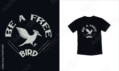 Be A free Bird  quote t-shirt design and pet t-shirt design with premium vector or premium template Birds lover t-shirt design with premium quality