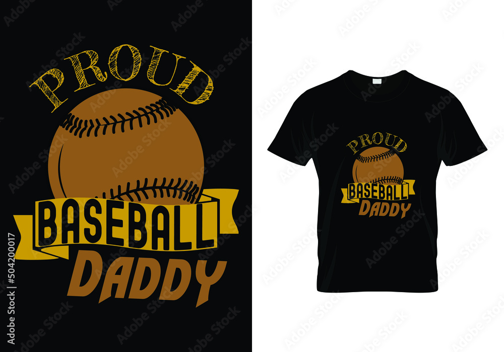 PROUD BASEBALL DADDY (FATHER'S DAY) T-SHIRT DESIGN PROUD BASEBALL DADDY (FATHER'S DAY) T-SHIRT DESIGN