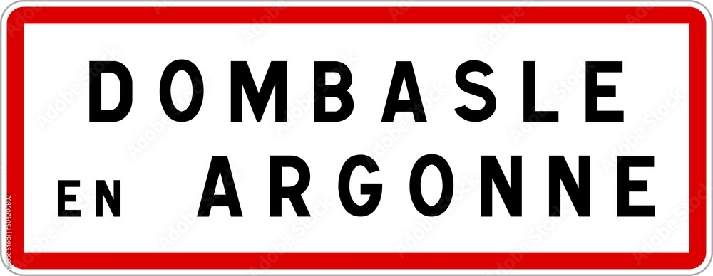 Panneau entrée ville agglomération Dombasle-en-Argonne / Town entrance sign Dombasle-en-Argonne Panneau entrée ville agglomération Dombasle-en-Argonne / Town entrance sign Dombasle-en-Argonne