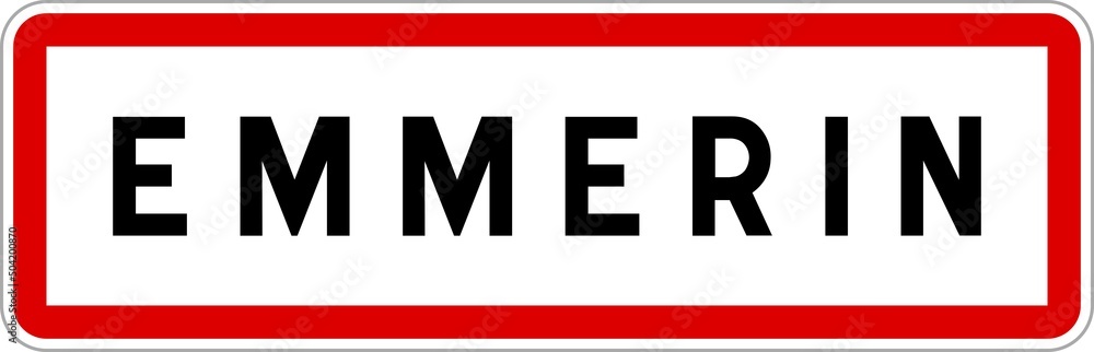 Panneau entrée ville agglomération Emmerin / Town entrance sign Emmerin Panneau entrée ville agglomération Emmerin / Town entrance sign Emmerin