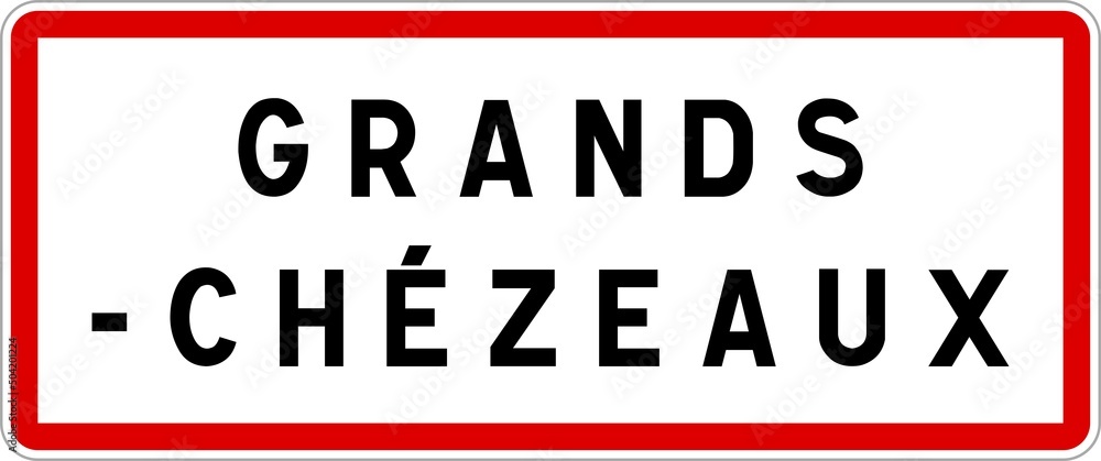 Panneau entrée ville agglomération Grands-Chézeaux / Town entrance sign Grands-Chézeaux Panneau entrée ville agglomération Grands-Chézeaux / Town entrance sign Grands-Chézeaux