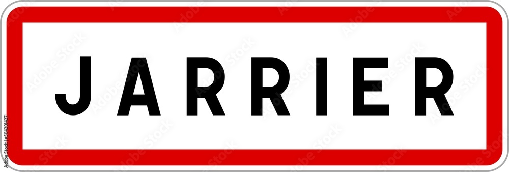 Panneau entrée ville agglomération Jarrier / Town entrance sign Jarrier Panneau entrée ville agglomération Jarrier / Town entrance sign Jarrier