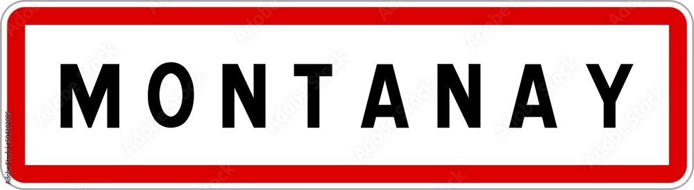 Panneau entrée ville agglomération Montanay / Town entrance sign Montanay Panneau entrée ville agglomération Montanay / Town entrance sign Montanay