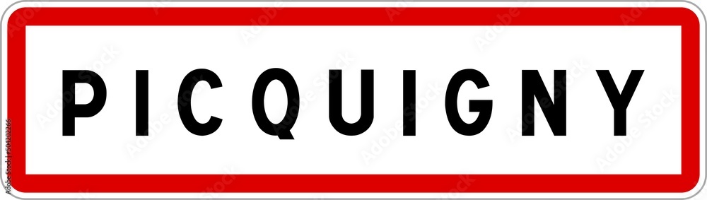 Panneau entrée ville agglomération Picquigny / Town entrance sign Picquigny Panneau entrée ville agglomération Picquigny / Town entrance sign Picquigny