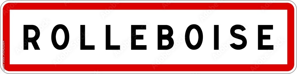 Panneau entrée ville agglomération Rolleboise / Town entrance sign Rolleboise Panneau entrée ville agglomération Rolleboise / Town entrance sign Rolleboise