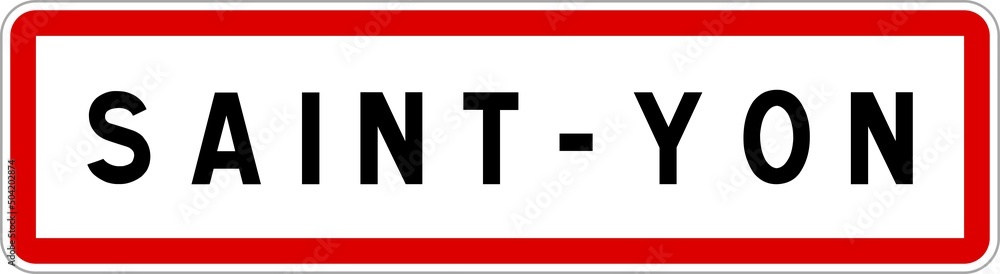 Panneau entrée ville agglomération Saint-Yon / Town entrance sign Saint-Yon Panneau entrée ville agglomération Saint-Yon / Town entrance sign Saint-Yon