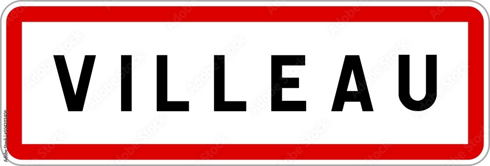Panneau entrée ville agglomération Villeau / Town entrance sign Villeau Panneau entrée ville agglomération Villeau / Town entrance sign Villeau