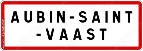 Panneau entrée ville agglomération Aubin-Saint-Vaast / Town entrance sign Aubin-Saint-Vaast