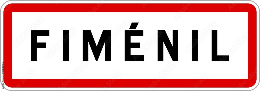 Panneau entrée ville agglomération Fiménil / Town entrance sign Fiménil Panneau entrée ville agglomération Fiménil / Town entrance sign Fiménil