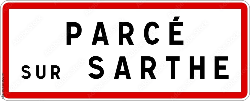 Panneau entrée ville agglomération Parcé-sur-Sarthe / Town entrance sign Parcé-sur-Sarthe Panneau entrée ville agglomération Parcé-sur-Sarthe / Town entrance sign Parcé-sur-Sarthe