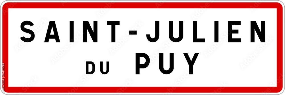 Panneau entrée ville agglomération Saint-Julien-du-Puy / Town entrance sign Saint-Julien-du-Puy Panneau entrée ville agglomération Saint-Julien-du-Puy / Town entrance sign Saint-Julien-du-Puy