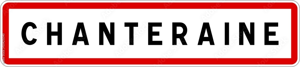 Panneau entrée ville agglomération Chanteraine / Town entrance sign Chanteraine