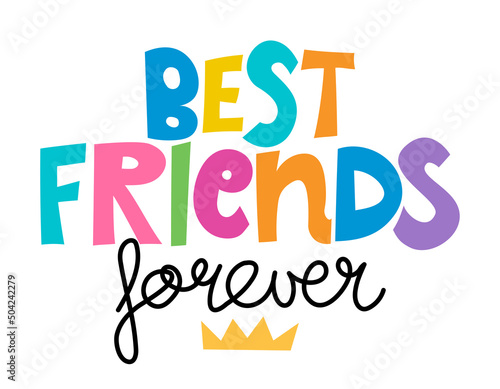 Best Friends forever - lovely lettering calligraphy quote. Handwritten friendship day greeting card. Modern vector design.