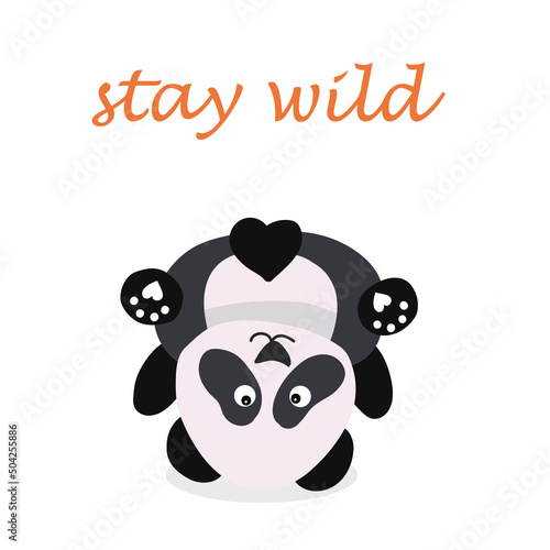 Vector illustration of a cute panda upside down, with the inscription stay wild.
