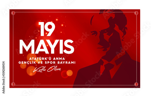 19 mayis Ataturk'u Anma, Genclik ve Spor Bayrami,  translation: 19 may Commemoration of Ataturk, Youth and Sports Day. Turkey.