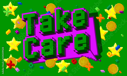 Take Care pixelated word with geometric graphic background. Vector cartoon illustration.