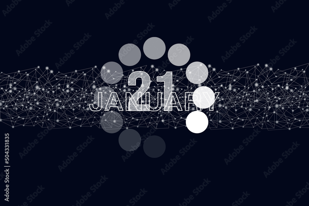 January 21st . Day 21 of month, Calendar date. Luminous loading digital hologram calendar date on dark blue background. Winter month, day of the year concept. January 21st . Day 21 of month, Calendar date. Luminous loading digital hologram calendar date on dark blue background. Winter month, day of the year concept.