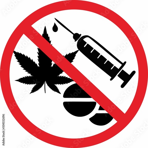 No drugs are allowed. Drugs, marijuana leaves with forbidden sign. Anti-drugs. Just say no. Vector illustration isolated on a white background.