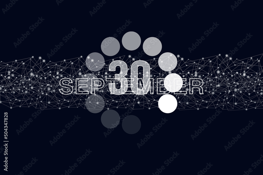 September 30th. Day 30 of month, Calendar date. Luminous loading digital hologram calendar date on dark blue background. Autumn month, day of the year concept. September 30th. Day 30 of month, Calendar date. Luminous loading digital hologram calendar date on dark blue background. Autumn month, day of the year concept.