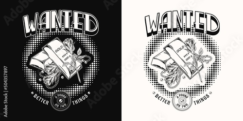 Black and white vintage label with stack of gold bars, roses, chains, beads, text, round halftone frame. Text Wanted better things. Concept of growing rich. Vintage vector illustration