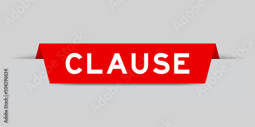 Red color inserted label with word clause on gray background