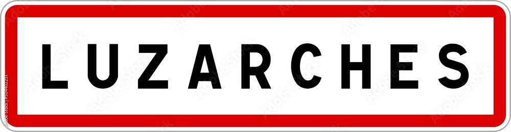 Panneau entrée ville agglomération Luzarches / Town entrance sign Luzarches Panneau entrée ville agglomération Luzarches / Town entrance sign Luzarches